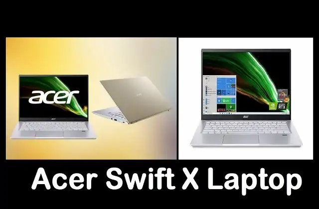 Acer Swift X Laptop launched in India with BlueLightShield technology