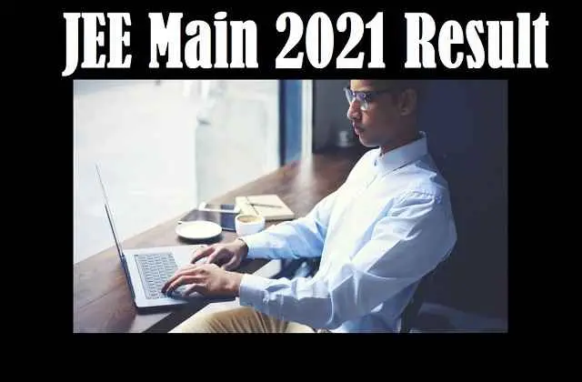 JEE Main 2021 Result release for February session-check the link-compressed (1)