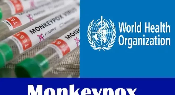 विश्वभर में बढ़ा Monkeypox का कहर,WHO ने मंकीपॉक्स को घोषित किया ग्लोबल हेल्थ इमरजेंसी