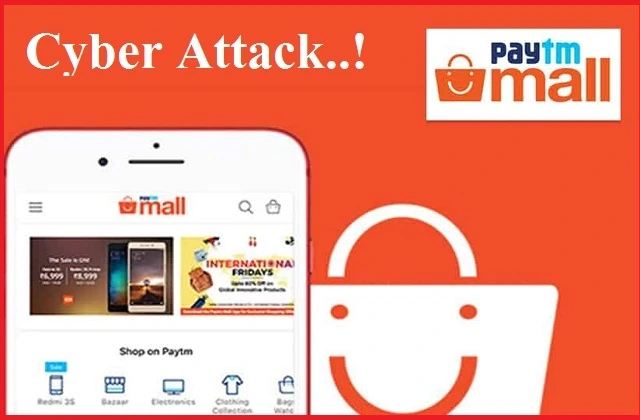 Big Cyber ​​Attack on Paytm Mall, Paytm Mall पर बड़ा Cyber Attack, 34 लाख यूजर्स की निजी जानकारी लीक..! latest india news in hindi