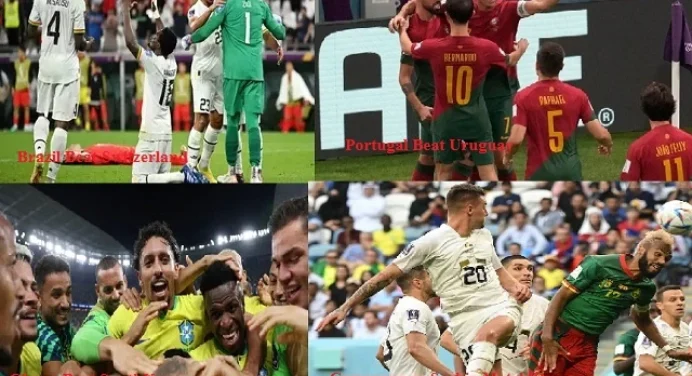 Highlights FIFA WC Day 9 – ब्राजील ने स्विट्ज़रलैंड, घाना ने दक्षिण कोरिया,पुर्तगाल ने उरुग्वे को हराया