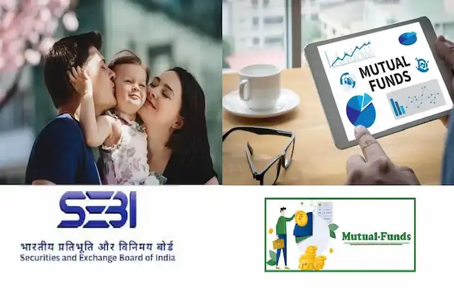 Sebi-new-rules-allows-parents-mutual-fund-investment-in-children-name-effect-from-June-15-details