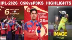 CSK vs PBKS Highlights IPL 2026 Match Report Hindi
