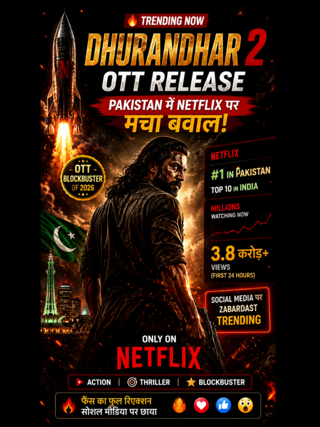 Dhurandhar 2 OTT Release: Pakistan में Netflix पर मचा बवाल