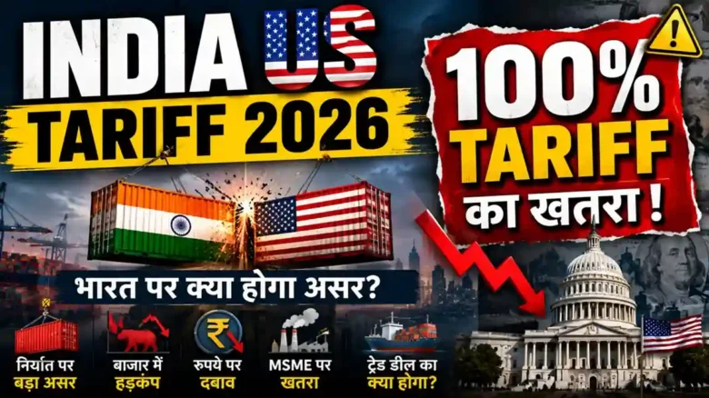 India US Tariff 2026 100 percent tariff threat